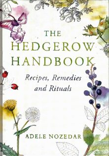 The Hedgerow Handbook by Adele Nozedar