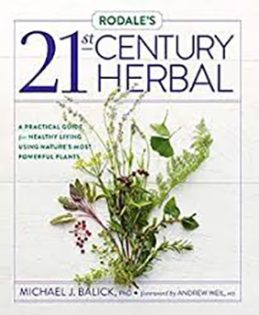 Rodale’s 21st Century Herbal by Michael J. Balick, PHD