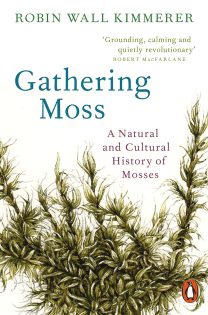 Gathering Moss by Robin Wall Kimmerer